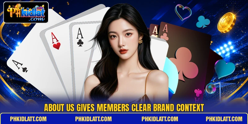 About us gives members clear brand context About us gives members clear brand context