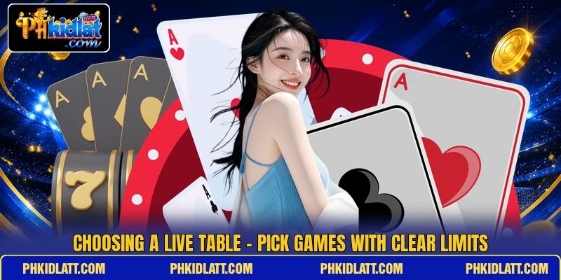 Choosing A Live Table - Pick Games With Clear Limits