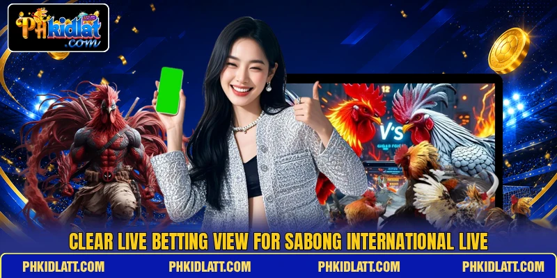Clear live betting view for Sabong International Live