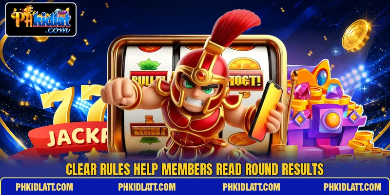 Clear rules help members read round results