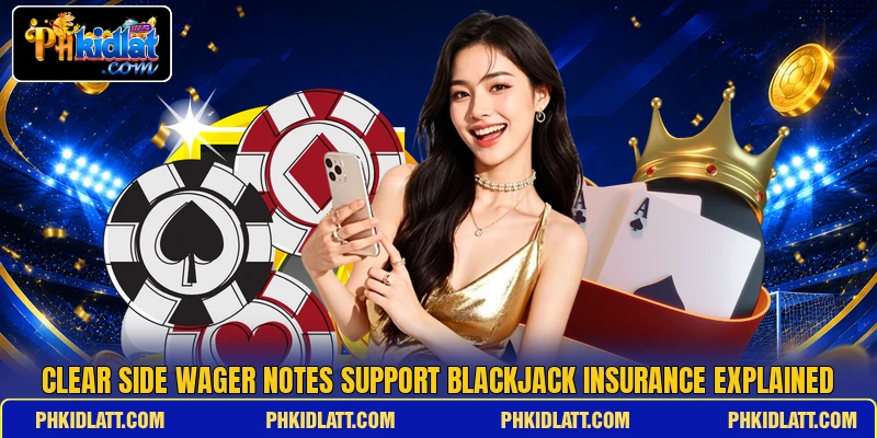 Clear side wager notes support blackjack insurance explained