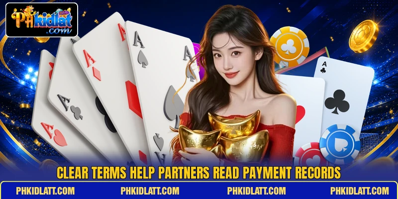 Clear terms help partners read payment records Clear terms help partners read payment records