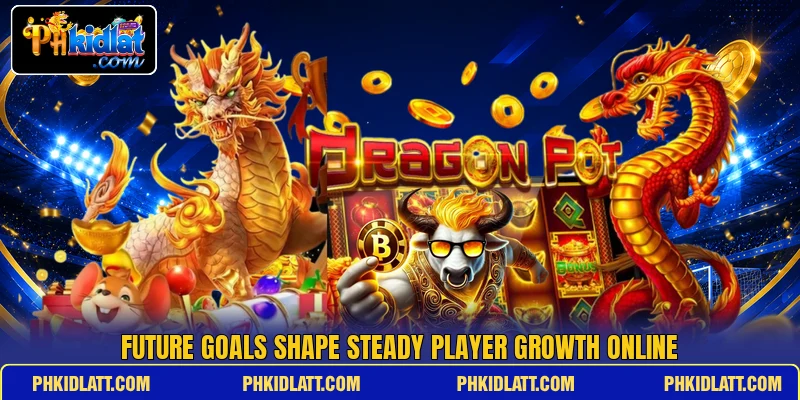 Future goals shape steady player growth online Future goals shape steady player growth online