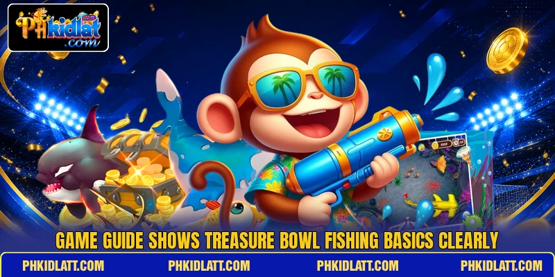 Game guide shows Treasure Bowl Fishing basics clearly