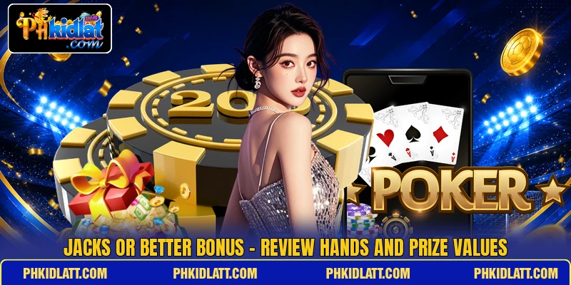 Jacks Or Better Bonus - Review Hands And Prize Values