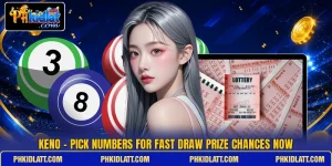 Keno - Pick Numbers For Fast Draw Prize Chances Now