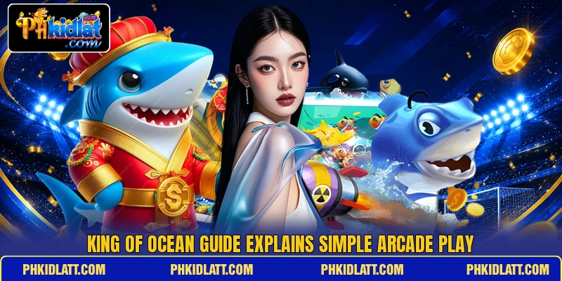 King of Ocean guide explains simple arcade play King of Ocean guide explains simple arcade play