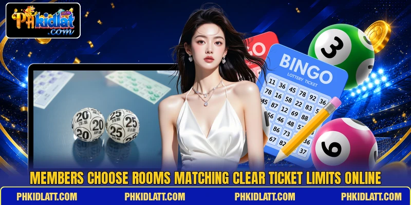 Members choose rooms matching clear ticket limits online