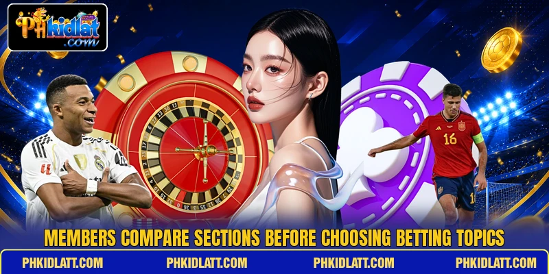 Members compare sections before choosing betting topics Members compare sections before choosing betting topics