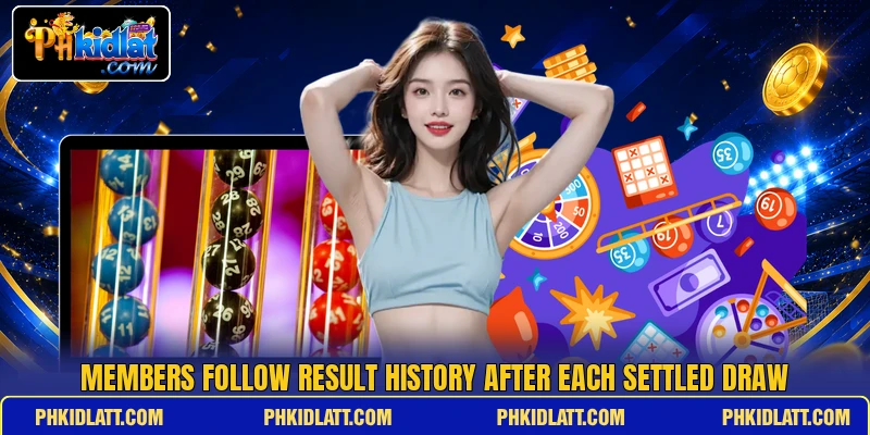 Members follow result history after each settled draw