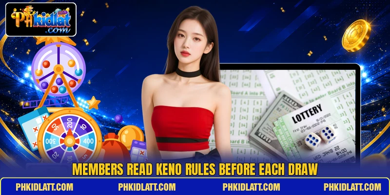Members read Keno rules before each draw