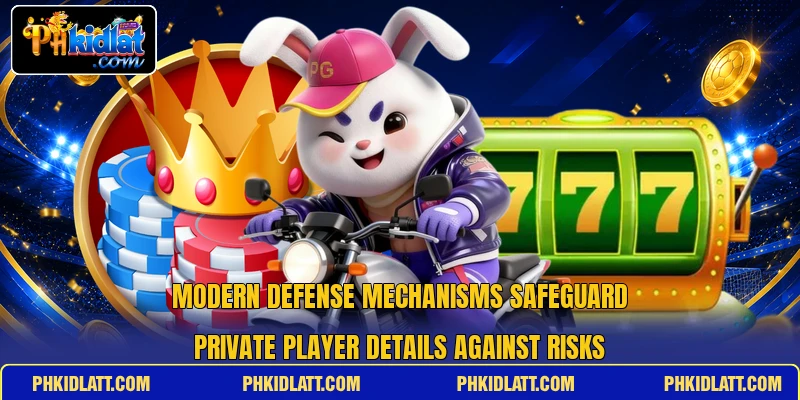 Modern defense mechanisms safeguard private player details against risks