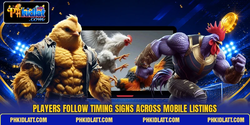 Players follow timing signs across mobile listings Players follow timing signs across mobile listings