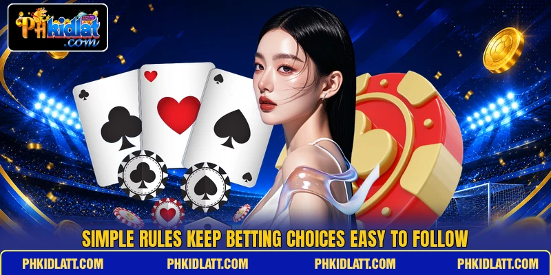 Simple rules keep betting choices easy to follow