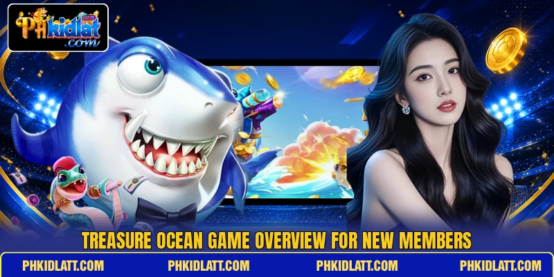 Treasure Ocean game overview for new members Treasure Ocean game overview for new members